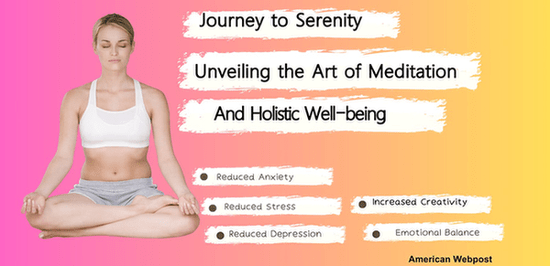 Journey to Serenity: Unveiling the Art of Meditation and Holistic Well-being