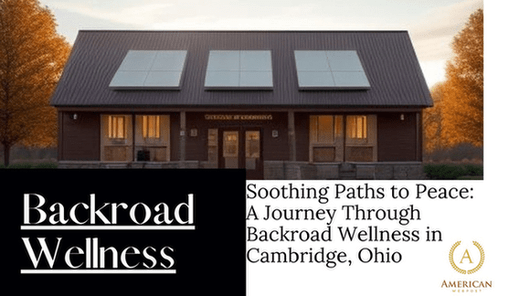 Soothing Paths to Peace: A Journey Through Backroad Wellness in Cambridge, Ohio